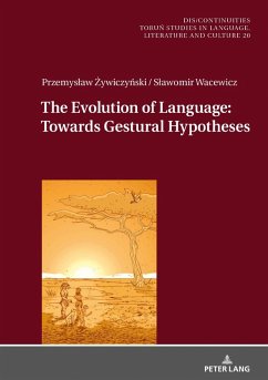 Evolution of Language: Towards Gestural Hypotheses (eBook, ePUB) - Przemyslaw Zywiczynski, Zywiczynski