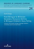 From Bilingual to Biliterate: Secondary Discourse Abilities in Bilingual Children's Story Telling (eBook, ePUB)
