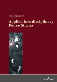 Applied Interdisciplinary Peirce Studies (eBook, ePUB)