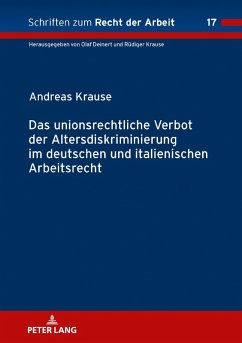 Das unionsrechtliche Verbot der Altersdiskriminierung im deutschen und italienischen Arbeitsrecht (eBook, ePUB) - Andreas Krause, Krause