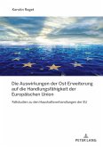Die Auswirkungen der Ost-Erweiterung auf die Handlungsfaehigkeit der Europaeischen Union (eBook, ePUB)