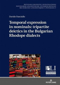 Temporal expression in nominals: tripartite deictics in the Bulgarian Rhodope dialects (eBook, ePUB) - Davide Fanciullo, Fanciullo