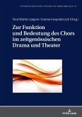 Zur Funktion und Bedeutung des Chors im zeitgenoessischen Drama und Theater (eBook, ePUB)