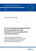 Die Investmentkommanditgesellschaft im Spannungsfeld zwischen klassischem Personengesellschafts- und Investmentrecht (eBook, ePUB)