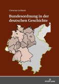 Bundesordnung in der deutschen Geschichte (eBook, ePUB)