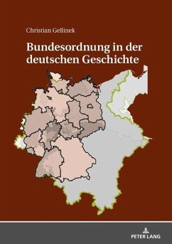 Bundesordnung in der deutschen Geschichte (eBook, ePUB) - Christian Gellinek, Gellinek