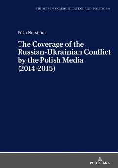 Coverage of the Russian-Ukrainian Conflict by the Polish Media (2014-2015) (eBook, ePUB) - Roza Norstrom, Norstrom