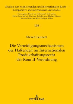 Die Verteidigungsmechanismen des Haftenden im Internationalen Produkthaftungsrecht der Rom II-Verordnung (eBook, ePUB) - Steven Leunert, Leunert