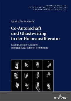 Co-Autorschaft und Ghostwriting in der Holocaustliteratur (eBook, ePUB) - Sabrina Semmelroth, Semmelroth