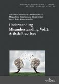 Understanding Misunderstanding. Vol. 2: Artistic Practices (eBook, ePUB)