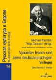 Vjaceslav Ivanov und seine deutschsprachigen Verleger: Eine Chronik in Briefen (eBook, ePUB)