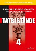 Entkoppelte Gesellschaft - Ostdeutschland seit 1989/90 (eBook, ePUB)