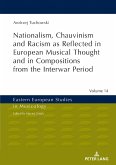 Nationalism, Chauvinism and Racism as Reflected in European Musical Thought and in Compositions from the Interwar Period (eBook, ePUB)