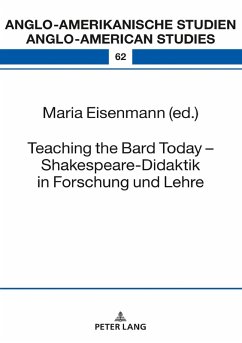 Teaching the Bard Today - Shakespeare-Didaktik in Forschung und Lehre (eBook, ePUB)