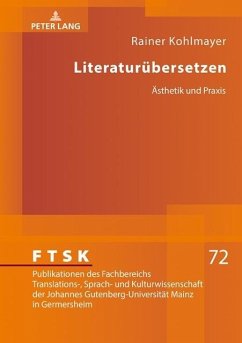 Literaturuebersetzen (eBook, ePUB) - Rainer Kohlmayer, Kohlmayer