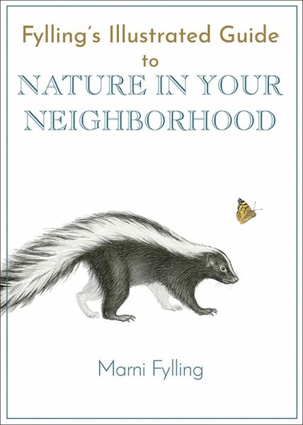 Fylling's Illustrated Guide to Nature in Your Neighborhood (eBook, ePUB) Fylling's Illustrated Guide to Nature in Your Neighborhood (eBook, ePUB)