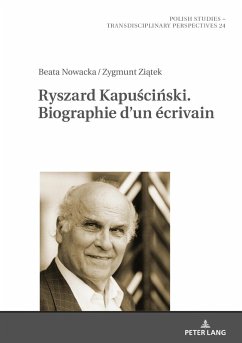 Ryszard Kapuscinski. Biographie d'un ecrivain (eBook, ePUB) - Beata Nowacka, Nowacka