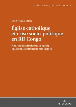 Eglise catholique et crise socio-politique en RD Congo (eBook, ePUB) - Job Mwana Kitata, Mwana Kitata