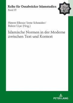 Islamische Normen in der Moderne zwischen Text und Kontext (eBook, ePUB)