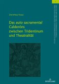 Das auto sacramental Calderons zwischen Tridentinum und Theatralitaet (eBook, ePUB)