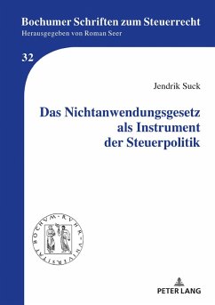 Das Nichtanwendungsgesetz als Instrument der Steuerpolitik (eBook, ePUB) - Jendrik Suck, Suck
