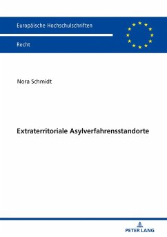 Extraterritoriale Asylverfahrensstandorte (eBook, ePUB) - Nora Schmidt, Schmidt