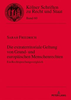 Die extraterritoriale Geltung von Grund- und europaeischen Menschenrechten (eBook, ePUB) - Sarah Friedrich, Friedrich