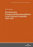 Die deutschen Friedensnobelpreiskandidaten in der Weimarer Republik 1919-1933 (eBook, ePUB)