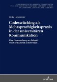 Codeswitching als Mehrsprachigkeitspraxis in der universitaeren Kommunikation (eBook, ePUB)