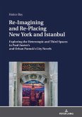 Re-Imagining and Re-Placing New York and Istanbul (eBook, ePUB)