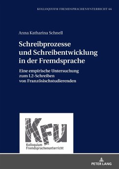 Schreibprozesse und Schreibentwicklung in der Fremdsprache (eBook, ePUB) - Anna Katharina Schnell, Schnell