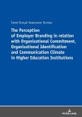 Perception of Employer Branding in relation with Organizational Commitment, Organizational Identification and Communication Climate in Higher Education Institutions (eBook, ePUB)