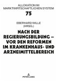 Nach der Regierungsbildung - vor den Reformen im Krankenhaus- und Arzneimittelbereich (eBook, ePUB)