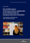 Das fachbezogene Professionswissen angehender Deutschlehrkraefte im Kompetenzbereich Schreiben (eBook, ePUB)