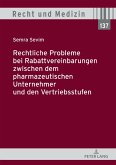 Rechtliche Probleme bei Rabattvereinbarungen zwischen dem pharmazeutischen Unternehmer und den Vertriebsstufen (eBook, ePUB)