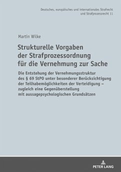 Strukturelle Vorgaben der Strafprozessordnung fuer die Vernehmung zur Sache (eBook, ePUB) - Martin Wilke, Wilke