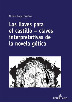 Las llaves para el castillo - claves interpretativas de la novela gotica (eBook, ePUB) - Miriam Lopez Santos, Lopez Santos