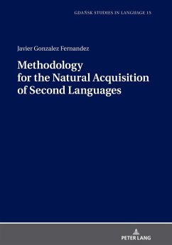 Methodology for the Natural Acquisition of Second Languages (eBook, ePUB) - Javier Gonzalez Fernandez, Gonzalez Fernandez