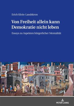 Von Freiheit allein kann Demokratie nicht leben (eBook, ePUB) - Erich Klein-Landskron, Klein-Landskron