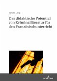 Das didaktische Potential von Kriminalliteratur fuer den Franzoesischunterricht (eBook, ePUB)