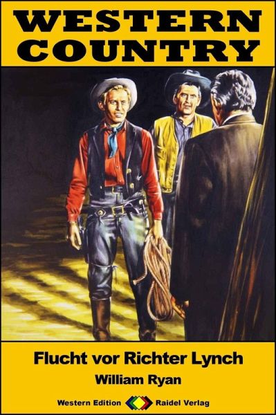 WESTERN COUNTRY 436: Flucht vor Richter Lynch (eBook, ePUB) WESTERN COUNTRY 436: Flucht vor Richter Lynch (eBook, ePUB)