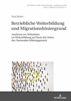 Betriebliche Weiterbildung und Migrationshintergrund (eBook, ePUB) - Sara Reiter, Reiter