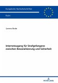 Internetzugang fuer Strafgefangene zwischen Resozialisierung und Sicherheit (eBook, ePUB)