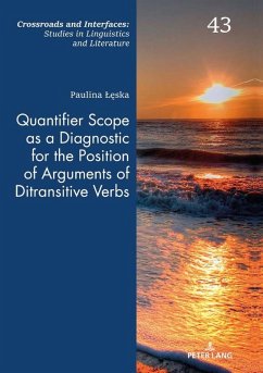 Quantifier Scope as a Diagnostic for the Position of Arguments of Ditransitive Verbs (eBook, ePUB) - Paulina Leska, Leska