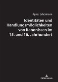 Identitaeten und Handlungsmoeglichkeiten von Kanonissen im 15. und 16. Jahrhundert (eBook, ePUB)