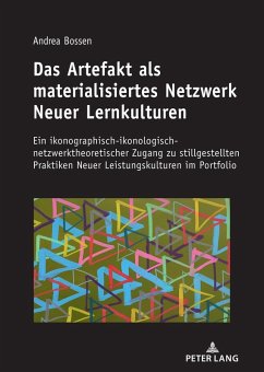 Das Artefakt als materialisiertes Netzwerk Neuer Lernkulturen (eBook, ePUB) - Andrea Bossen, Bossen