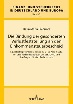 Die Bindung der gesonderten Verlustfeststellung an den Einkommensteuerbescheid (eBook, ePUB) - Delia Maria Palenker, Palenker
