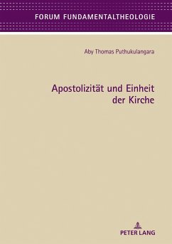 Apostolizitaet und Einheit der Kirche (eBook, ePUB) - Aby Puthukulangara, Puthukulangara