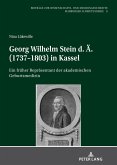 Georg Wilhelm Stein d. Ae. (1737-1803) in Kassel (eBook, ePUB)