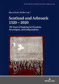 Scotland and Arbroath 1320 - 2020 (eBook, ePUB)